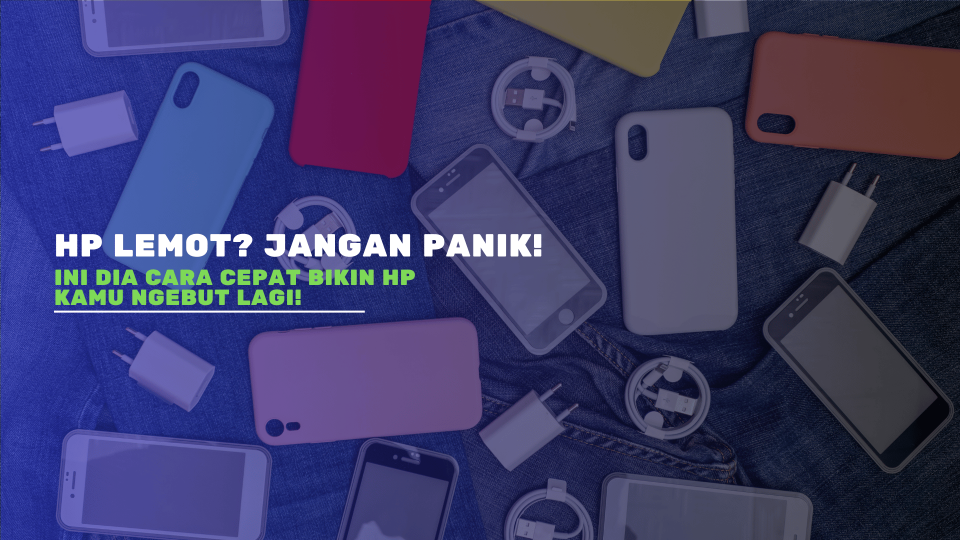 HP Lemot? Jangan Panik! Ini Dia Cara Cepat Bikin HP Kamu Ngebut Lagi!