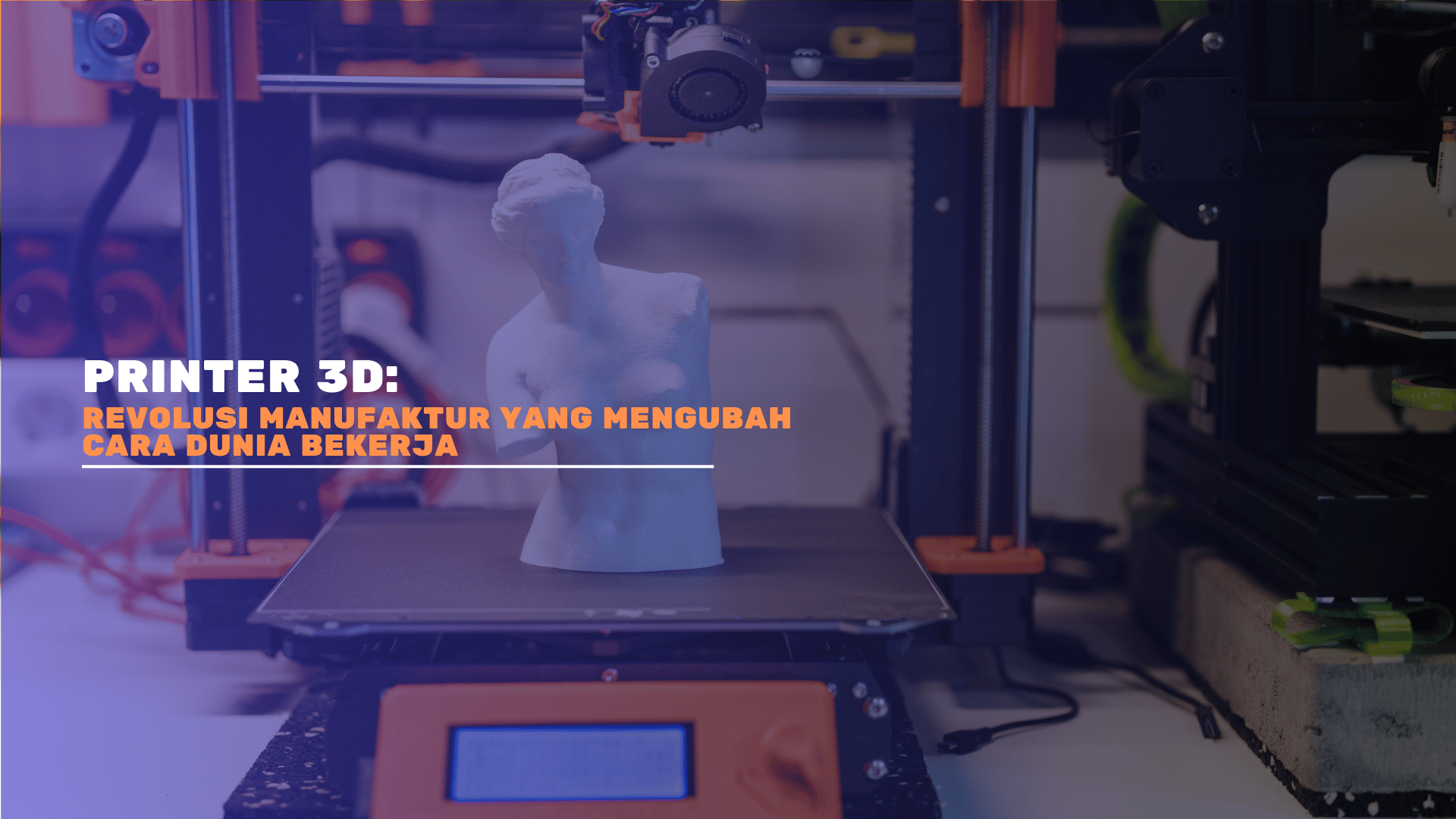 Printer 3D: Revolusi Manufaktur yang Mengubah Cara Dunia Bekerja