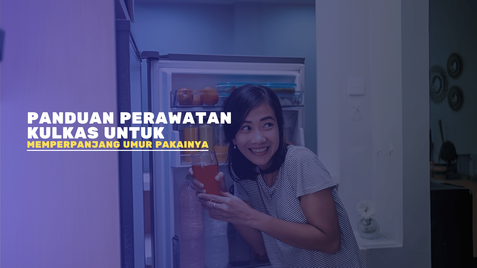 Panduan Perawatan Kulkas untuk Memperpanjang Umur Pakainya